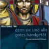 Buchrezension: Wolfgang Frei. denn sie sind alle gotes handgetât. Ein historischer Roman.